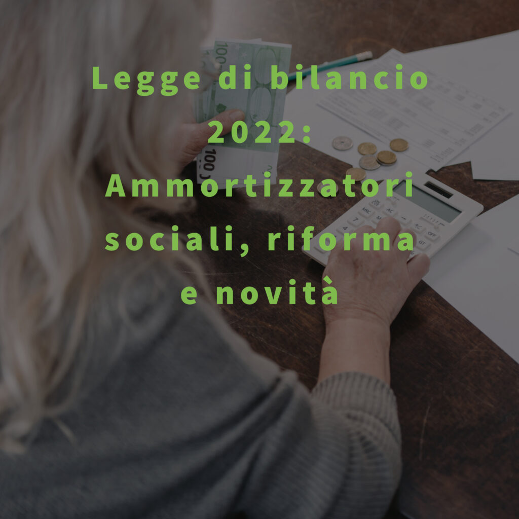 Le Tue Paghe Legge di bilancio 2022 Ammortizzatori sociali, riforma e novità